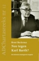 Productafbeelding Nee tegen Karl Barth?