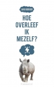 Productafbeelding Hoe overleef ik mezelf?