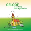 Productafbeelding Geloof en een hoop zonnepanelen