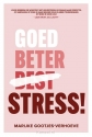 Productafbeelding Goed, beter, STRESS!