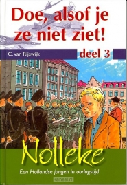 Productafbeelding Nolleke, een Hollandse jongen in oorlogstijd: Doe, alsof je ze niet ziet dl. 3