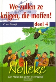 Productafbeelding Nolleke, een Hollandse jongen in oorlogstijd: We zullen ze krijgen die moffen dl. 4