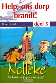 Productafbeelding Nolleke, een Hollandse jongen in oorlogstijd: Help ons dorp brandt! dl. 5