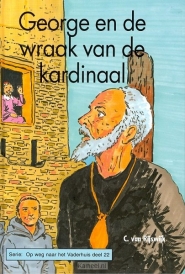 Productafbeelding Op weg naar het Vaderhuis: George en de wraak van de kardinaal dl. 22