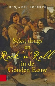 Productafbeelding Seks, drugs en rock 'n' Roll in de Gouden Eeuw 