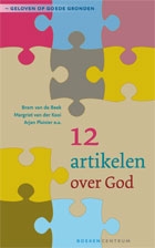 Productafbeelding Geloven op goede gronden - 12 artikelen over God dl. 1